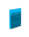 Emerging Trends In Securities Law, 2024-2025 ed. (Securities Law Handbook Series)