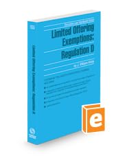 Limited Offering Exemptions: Regulation D, 2023-2024 ed. (Securities Law Handbook Series)