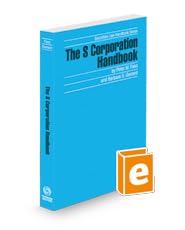 The S Corporation Handbook, 2023-2024 ed. (Securities Law Handbook Series)