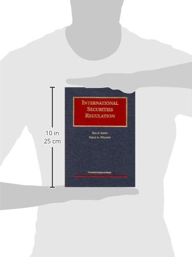 Scott and Wellon's Cases on International Securities Regulation (University Casebook Series)