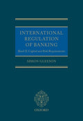 International Regulation of Banking: Basel II, Capital and Risk Requirements