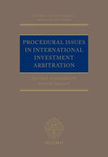 Procedural Issues in International Investment Arbitration (Oxford International Arbitration Series)
