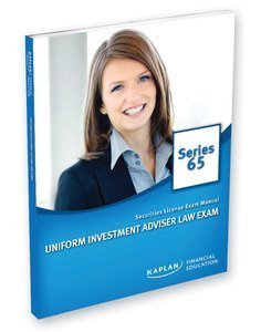 Kaplan Series 65 Securities License Exam Manual, Uniform Investment Advisor Law Exam
