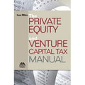 The Private Equity and Venture Capital Tax Manual