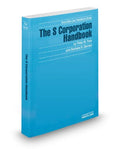 The S Corporation Handbook, 2013-2014 ed. (Securities Law Handbook Series)