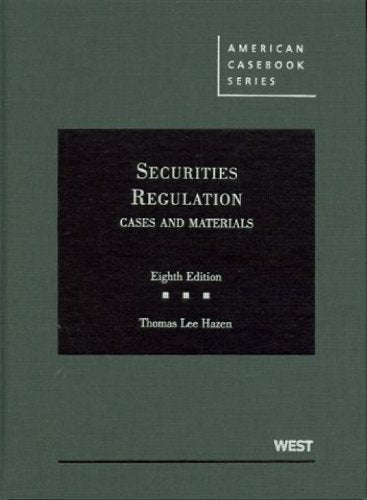 Securities Regulation: Cases and Materials (American Casebook Series)