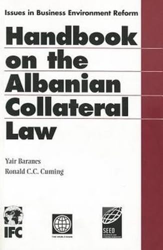 Handbook on the Albanian Collateral Law (Issues in Business Environment Reform)