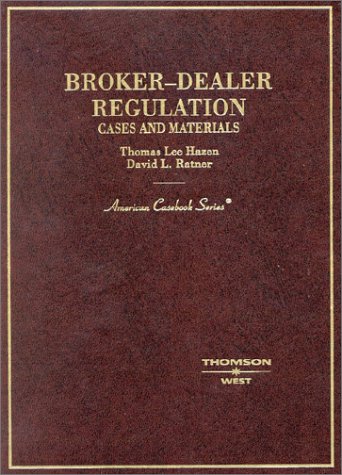 Hazen and Ratner's Broker-Dealer Regulation: Cases and Materials (American Casebook Series)