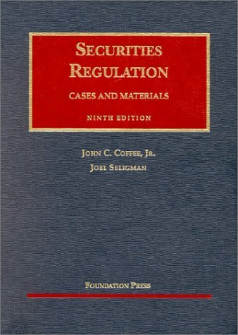 Securities Regulation: Cases and Materials (University Casebook Series) by John C. Coffee Jr. (2002-12-04)
