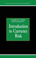 Introduction to Currency Risk (Glenlake Series in Risk Management)