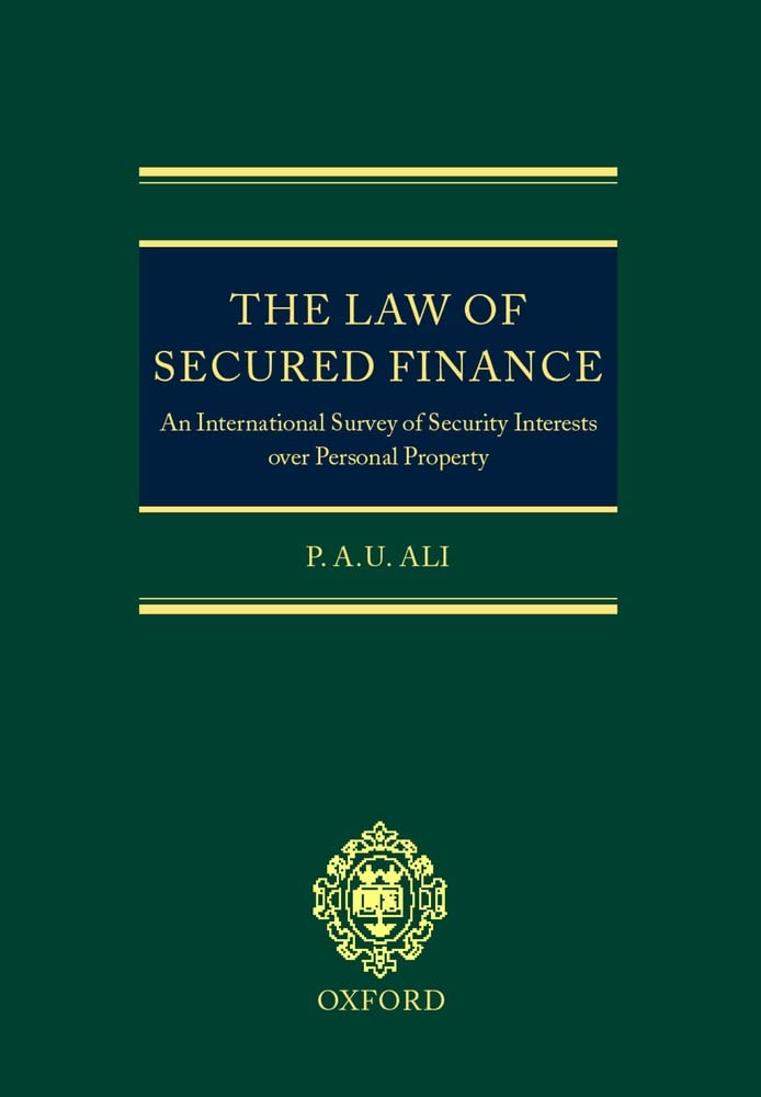 The Law of Secured Finance: An International Survey of Security Interests Over Personal Property