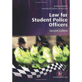 Law for Student Police Officers (Practical Policing Skills Series)