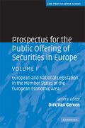 Prospectus for the Public Offering of Securities in Europe: European and National Legislation in the Member States of the European Economic Area (Law Practitioner Series) (Volume 1)