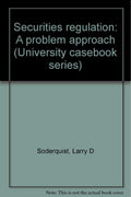 Securities regulation: A problem approach (University casebook series)