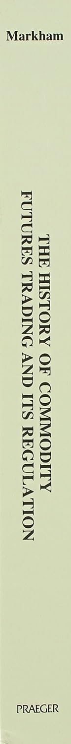 The History of Commodity Futures Trading and Its Regulation (Biology)