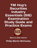 TM Hog's Securities Industry Essentials (SIE) Examination Study Guide and Practice Exams