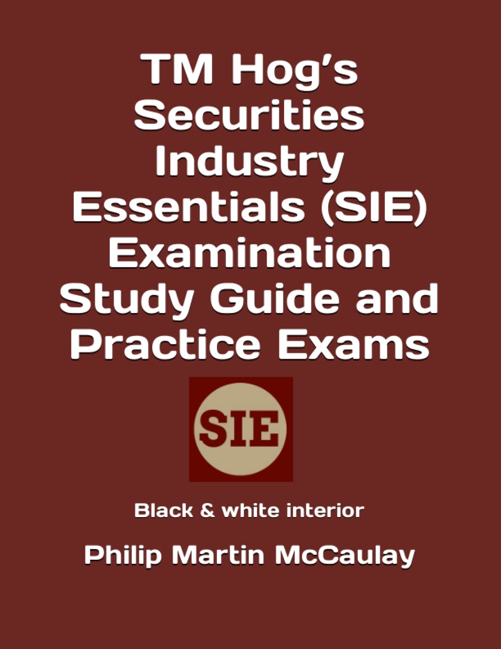 TM Hog's Securities Industry Essentials (SIE) Examination Study Guide and Practice Exams