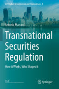 Transnational Securities Regulation: How it Works, Who Shapes it (LCF Studies in Commercial and Financial Law)