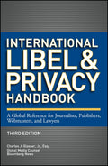 International Libel and Privacy Handbook: A Global Reference for Journalists, Publishers, Webmasters, and Lawyers