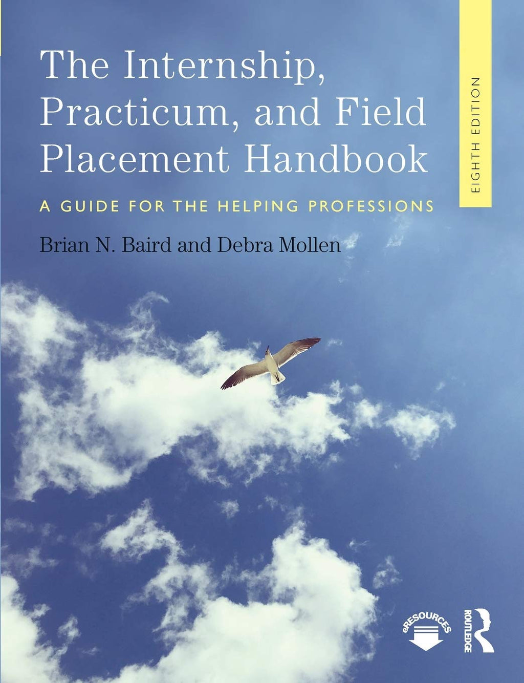 The Internship, Practicum, and Field Placement Handbook: A Guide for the Helping Professions