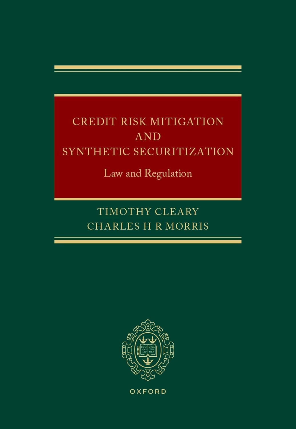Credit Risk Mitigation and Synthetic Securitization: Law and Regulation