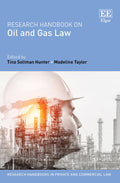 Research Handbook on Oil and Gas Law (Research Handbooks in Private and Commercial Law series)
