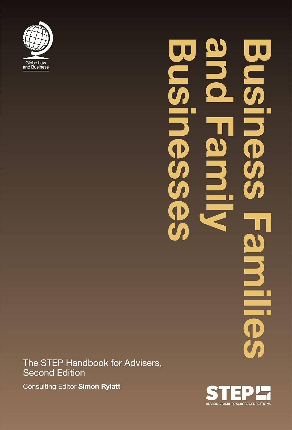 Business Families and Family Businesses: The STEP Handbook for Advisers
