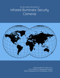 The 2027-2032 World Outlook for Infrared Illuminator Security Cameras