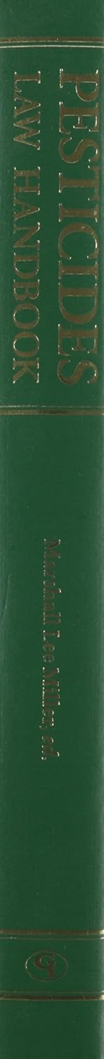 Pesticides Law Handbook: A Legal and Regulatory Guide for Business