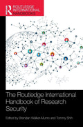 The Routledge International Handbook of Research Security