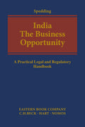 India: The Business Opportunity: A Practical Legal and Regulatory Handbook