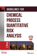 Guidelines for Chemical Process Quantitative Risk Analysis