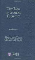 The Law of Global Custody: Legal Risk Management in Securities Investment and Collateral
