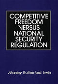 Competitive Freedom versus National Security Regulation (African Special Bibliographic)