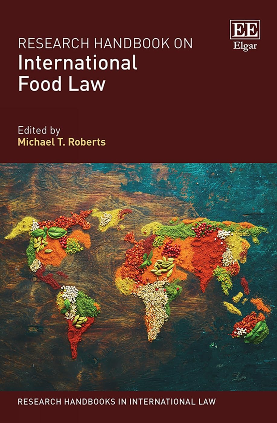 Research Handbook on International Food Law (Research Handbooks in International Law series)