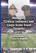 Managing Critical Incidents and Large-Scale Event Security