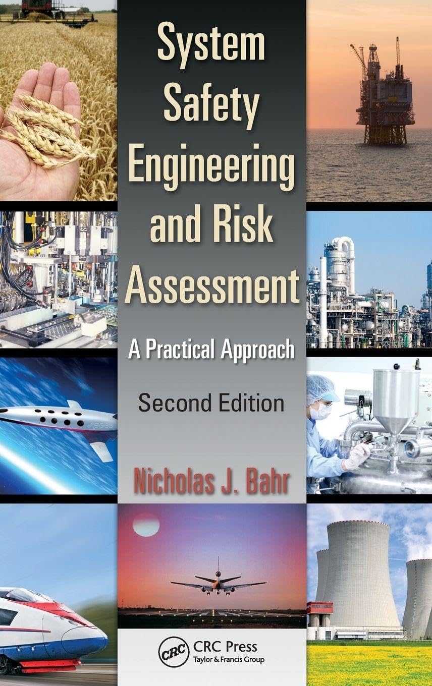 System Safety Engineering and Risk Assessment: A Practical Approach, Second Edition