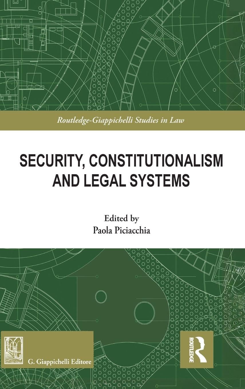 Security, Constitutionalism and Legal Systems (Routledge-Giappichelli Studies in Law)