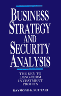 Business Strategy and Security Analysis: The Key to Long Term Investment Profits
