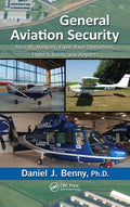 General Aviation Security: Aircraft, Hangars, Fixed-Base Operations, Flight Schools, and Airports