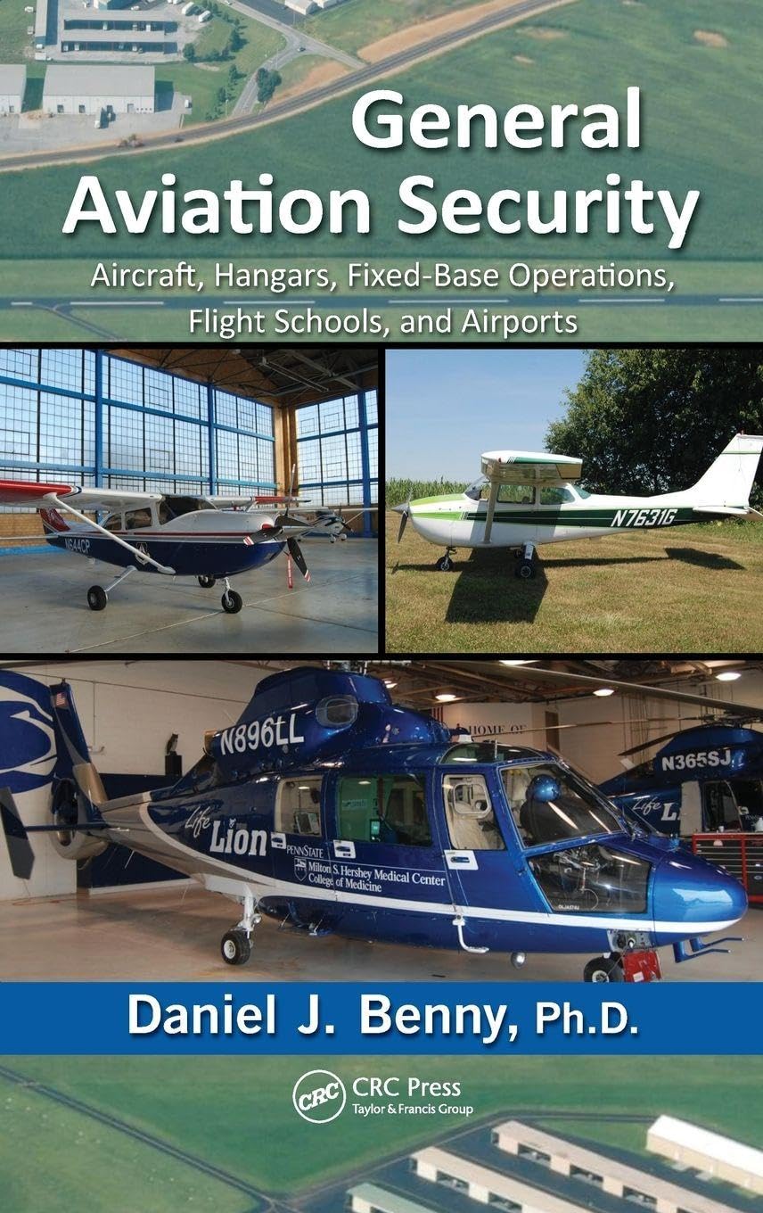 General Aviation Security: Aircraft, Hangars, Fixed-Base Operations, Flight Schools, and Airports