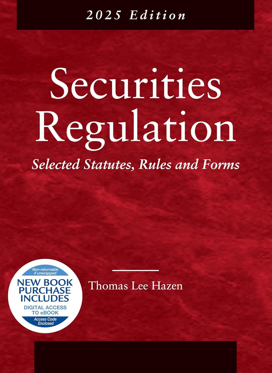 Securities Regulation, Selected Statutes, Rules and Forms, 2025 Edition
