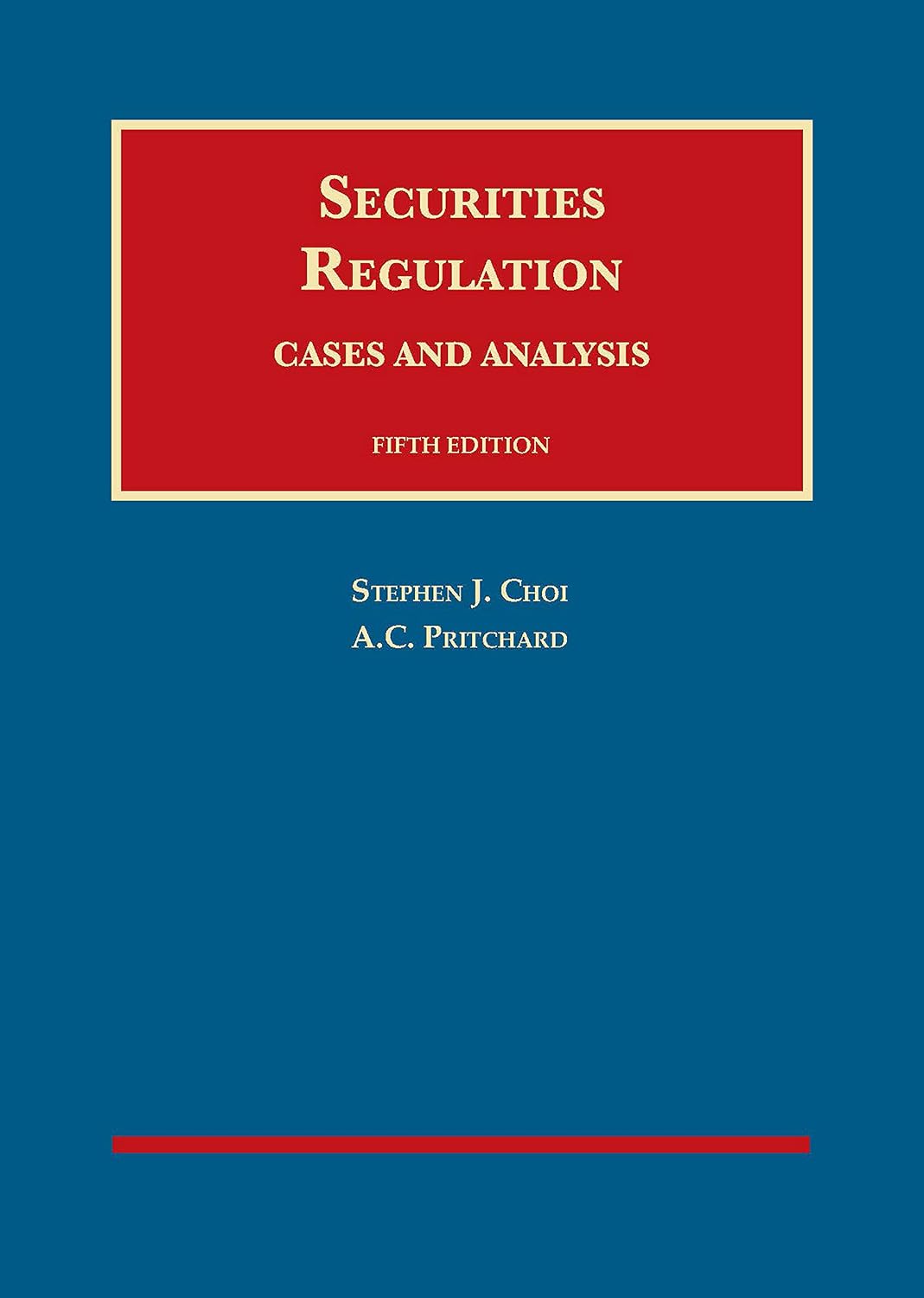 Securities Regulation, Cases and Analysis (University Casebook Series)