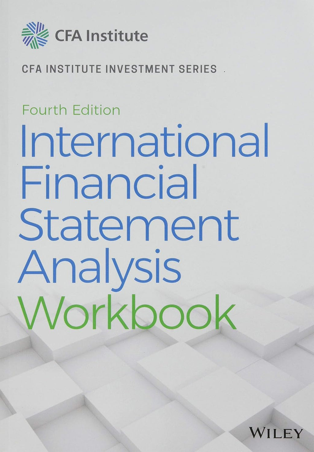 International Financial Statement Analysis, 4e Set (CFA Institute Investment Series)