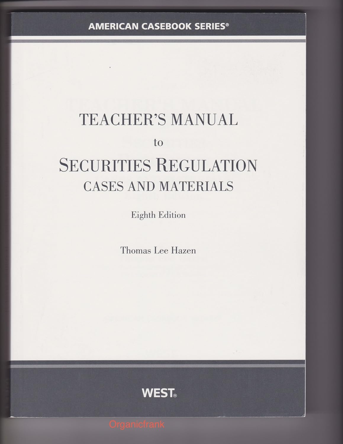 Teacher's Manual to Securities Regulation: Cases and Materials, 8th Edition (American Casebook Series)